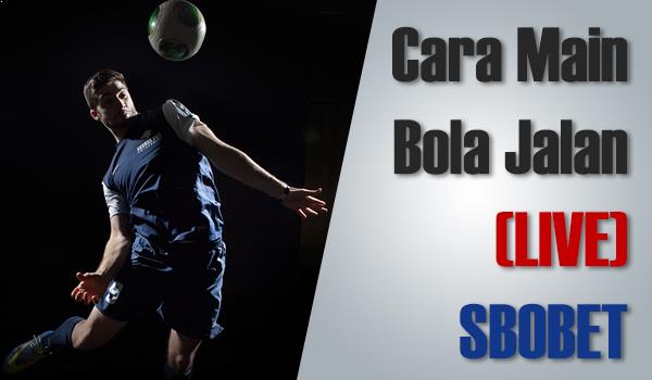 Panduan Cara Bermain Bola Jalan Handicap di SBOBET |&nbsp;Ducati777